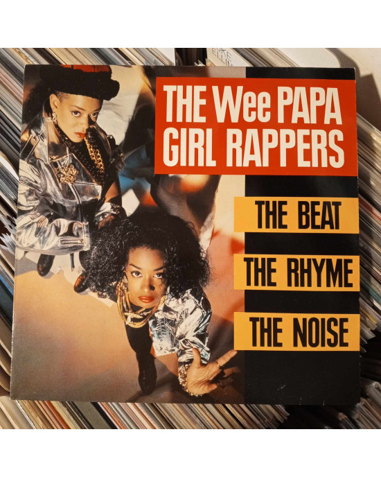 The Wee Papa Girl Rappers - The Beat, The Rhyme, The Noise The Wee Papa Girl Rappers - The Beat, The Rhyme, The Noise