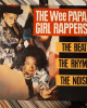 The Wee Papa Girl Rappers - The Beat, The Rhyme, The Noise The Wee Papa Girl Rappers - The Beat, The Rhyme, The Noise
