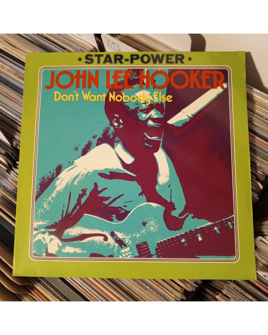 John Lee Hooker - Don't Want Nobody Else John Lee Hooker - Don't Want Nobody Else