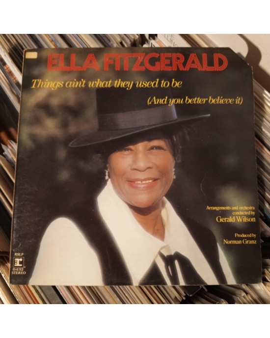 Ella Fitzgerald - Things Ain't What They Used To Be (And You Better Believe It) Ella Fitzgerald - Things Ain't What They Used To Be (And You Better Believe It)