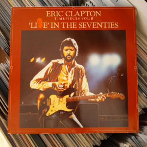 Eric Clapton - Time Pieces Vol. II - 'Live' In The Seventies