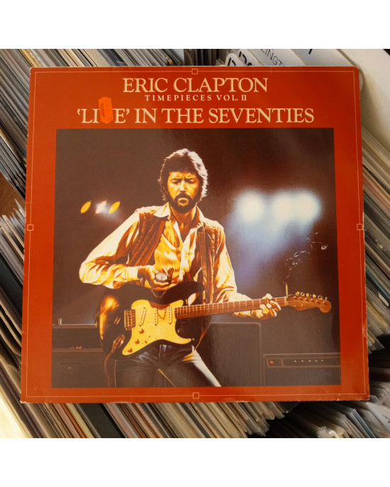 Eric Clapton - Time Pieces Vol. II - 'Live' In The Seventies