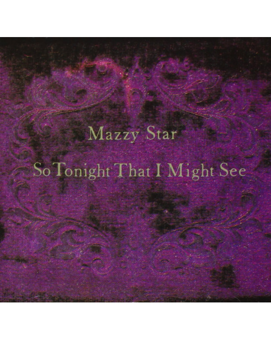 Mazzy Star - So Tonight That I Might See Mazzy Star - So Tonight That I Might See