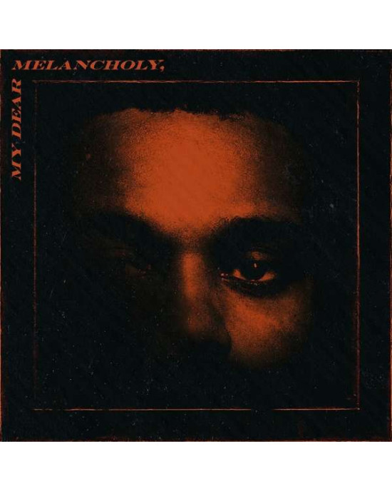 The Weeknd - My Dear Melancholy The Weeknd - My Dear Melancholy