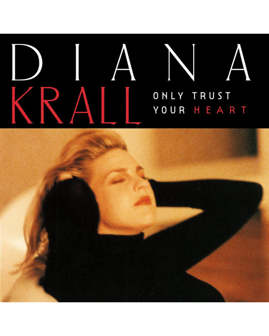 Diana Krall - Only Trust Your Heart Diana Krall - Only Trust Your Heart