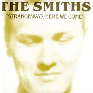 The Smiths - Strangeways, Here We Come The Smiths - Strangeways, Here We Come