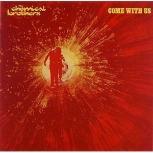 The Chemical Brothers - Come With Us The Chemical Brothers - Come With Us