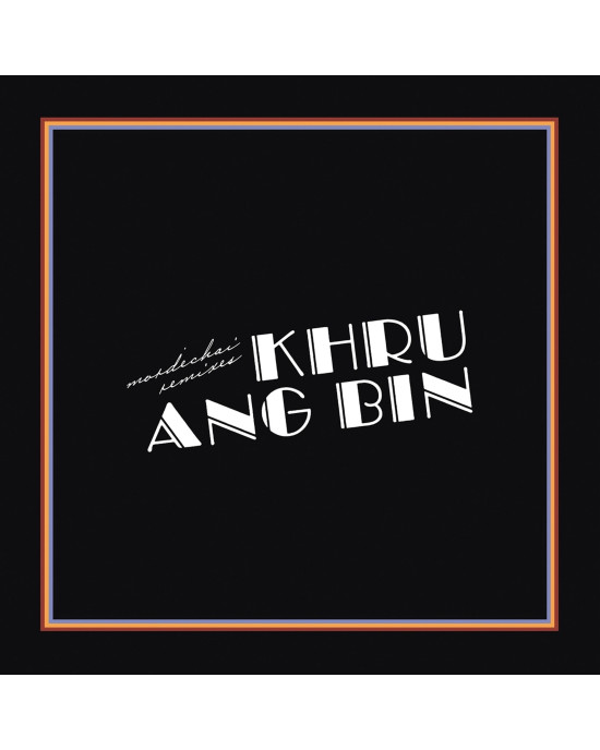 Khruangbin - Mordechai Remixes Khruangbin - Mordechai Remixes