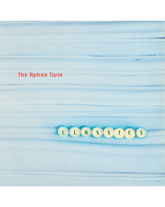 Aphex Twin - Classics Aphex Twin - Classics