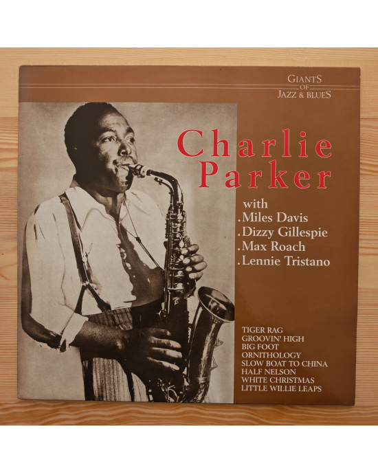 Charlie Parker With Miles Davis, Dizzy Gillespie, Max Roach, Lennie Tristano - Charlie Parker