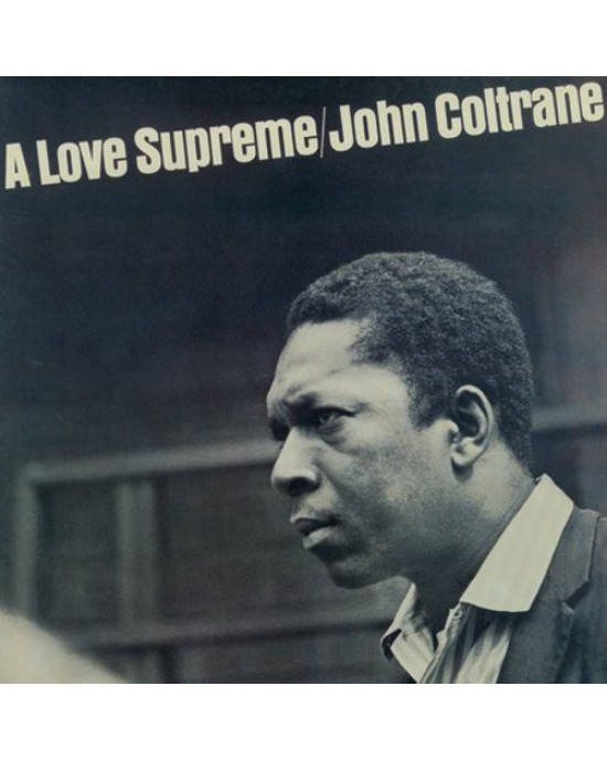 John Coltrane - A Love Supreme