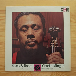 Charlie Mingus - Blues & Roots