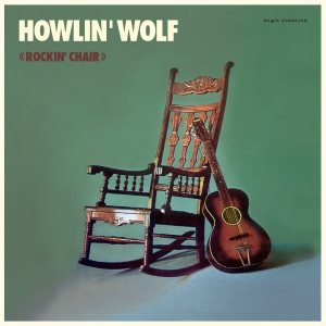 Howlin' Wolf - Rockin' Chair