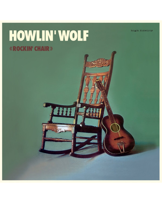 Howlin' Wolf - Rockin' Chair Howlin' Wolf - Rockin' Chair