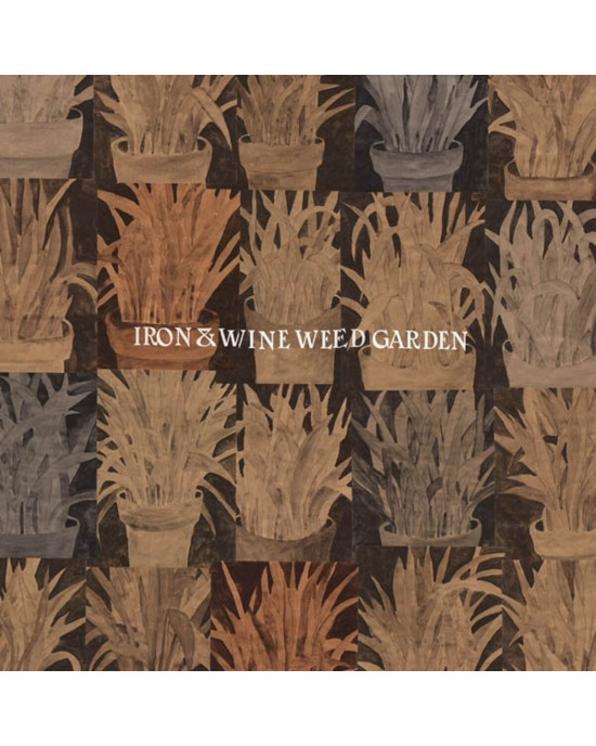 Iron & Wine - Weed Garden Iron & Wine - Weed Garden