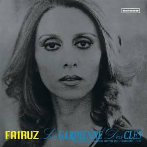 Fairuz - La Gardienne Des Clefs Fairuz - La Gardienne Des Clefs