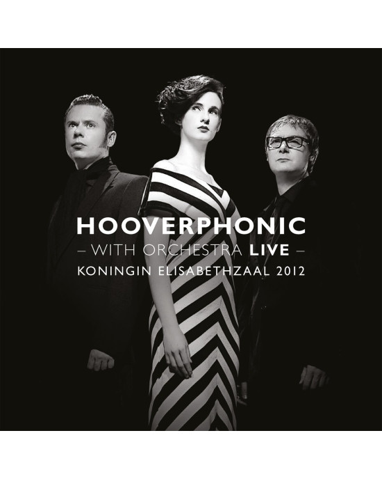 Hooverphonic - With Orchestra Live Hooverphonic - With Orchestra Live