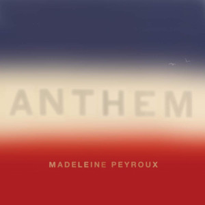 Madeleine Peyroux - Anthem Madeleine Peyroux - Anthem