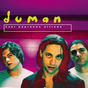 Duman - Eski Köprünün Altında Duman - Eski Köprünün Altında