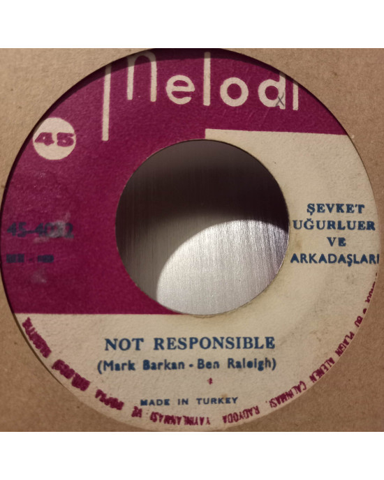 Şevket Uğurluer Ve Arkadaşları - Not Responsible / Have I Told You Lately - 45'lik Şevket Uğurluer Ve Arkadaşları - Not Responsible / Have I Told You Lately - 45'lik