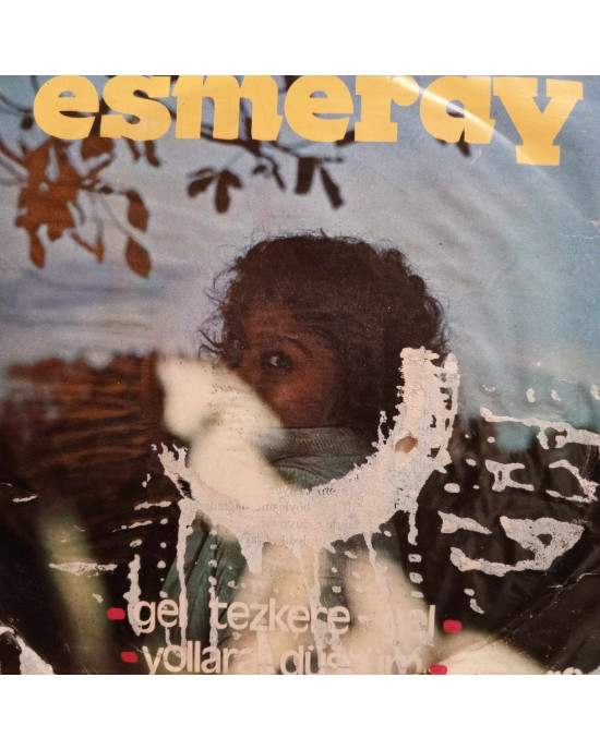 Esmeray - Gel Tezkere / Yollara Düştüm - 45'lik Esmeray - Gel Tezkere / Yollara Düştüm - 45'lik