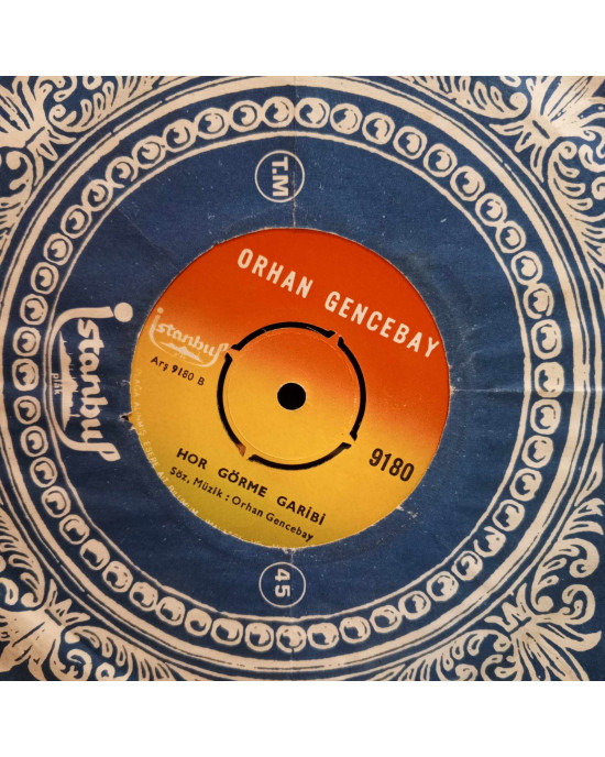 Orhan Gencebay - Ben Eski Halimle Daha Mesuttum / Hor Görme Garibi - 45'lik Orhan Gencebay - Ben Eski Halimle Daha Mesuttum / Hor Görme Garibi - 45'lik