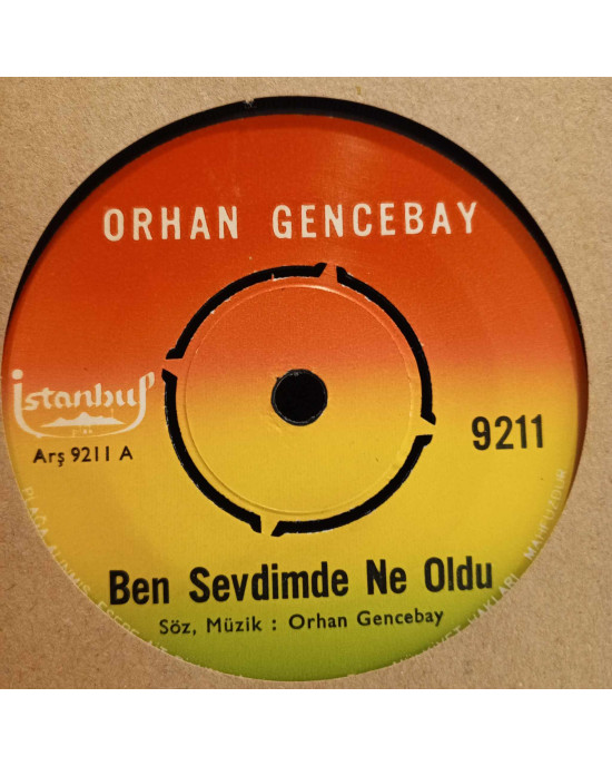 Orhan Gencebay - Ben Sevdim de Ne Oldu / Kabahat Seni Sevende - 45'lik Orhan Gencebay - Ben Sevdim de Ne Oldu / Kabahat Seni Sevende - 45'lik