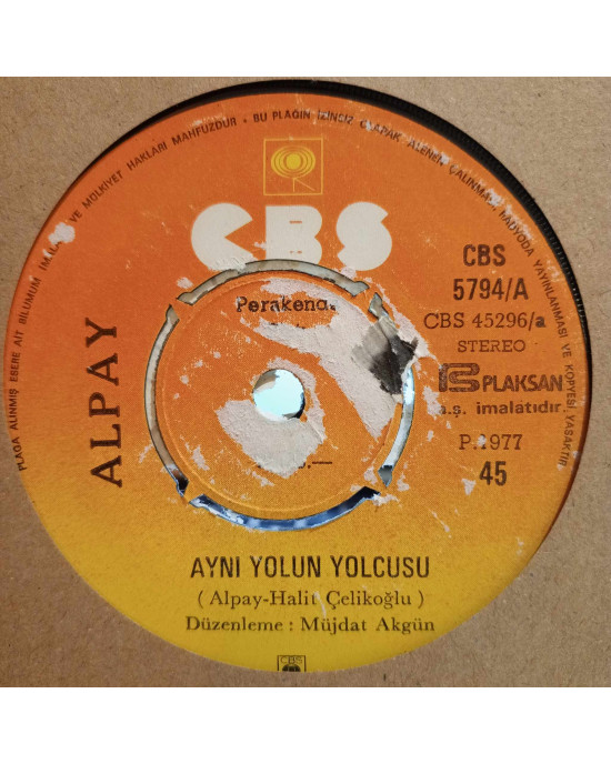 Alpay - Aynı Yolun Yolcusu / Dünyalar Benim Oldu - 45'lik