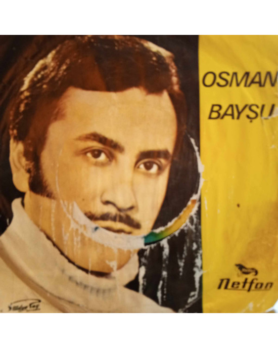 Osman Bayşu - Nerden Sevdim Seni / Sana Beni Sev mi Dedim - 45'lik Osman Bayşu - Nerden Sevdim Seni / Sana Beni Sev mi Dedim - 45'lik