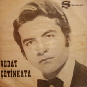 Vedat Çetinkaya - Nasıl Geçti Habersiz / Susadım Gülüşüne - 45'lik