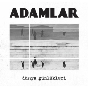 Adamlar - Dünya Günlükleri Adamlar - Dünya Günlükleri