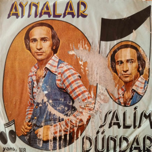 Salim Dündar - Aynalar / Anadolu Türküsü - 45'lik