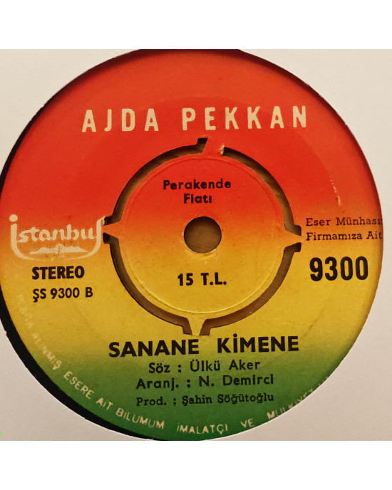 Ajda Pekkan – Hoş Gör Sen / Sanane, Kimene - 45'lik Ajda Pekkan – Hoş Gör Sen / Sanane, Kimene - 45'lik