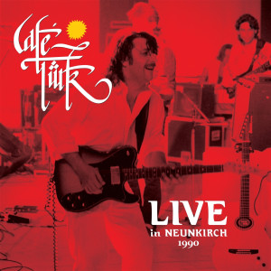 Cafe Türk - Live in Neunkirch 1990