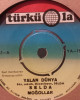 Selda & Moğollar - Yalan Dünya / Kalenin Dibinde - 45'lik Selda & Moğollar - Yalan Dünya / Kalenin Dibinde - 45'lik