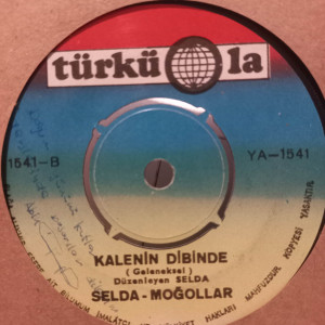 Selda & Moğollar - Yalan Dünya / Kalenin Dibinde - 45'lik Selda & Moğollar - Yalan Dünya / Kalenin Dibinde - 45'lik