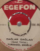Yurdagül Eroğlu - Dağlar Dağlar / Alişimin Kaşları Kara - 45'lik Yurdagül Eroğlu - Dağlar Dağlar / Alişimin Kaşları Kara - 45'lik
