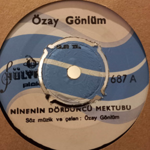 Özay Gönlüm - Ninenin Dördüncü Mektubu / Dat Diri Did Diri Dom - 45'lik
