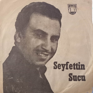 Seyfettin Sucu - Niye Zalim Niye / Almanya Yolları - 45'lik