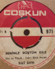Suat Sayın – Yalnız Benim Ol El Yüzüne Bakma Sakın / Seninle Düştüm Dile - 45'lik Suat Sayın – Yalnız Benim Ol El Yüzüne Bakma Sakın / Seninle Düştüm Dile - 45'lik