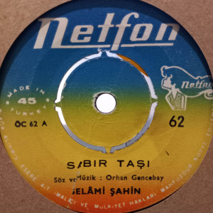 Selami Şahin - Sabır Taşı / Ümitlerimi Kırmadın Mı ? - 45'lik