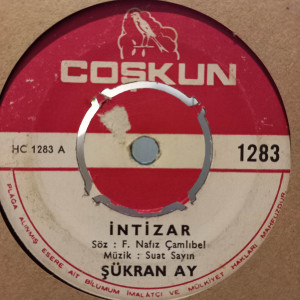 Şükran Ay – İntizar / Yok Artık Tahammülü - 45'lik