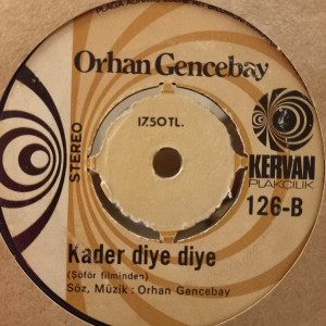 Orhan Gencebay - Sarhoşun Biri / Kader Diye Diye - 45'lik Orhan Gencebay - Sarhoşun Biri / Kader Diye Diye - 45'lik
