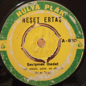 Neşet Ertaş - Sevişmek İbadet / Yar Gönlünden Bilenlere - 45'lik