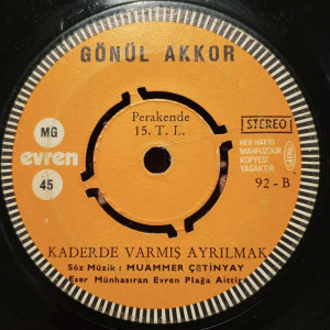Gönül Akkor - Zaman Kötü Korkuyorum / Kaderde Varmış Ayrılmak - 45'lik