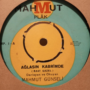 Mahmut Günseli - Ağlasın Kabrimde / Ninni - 45'lik