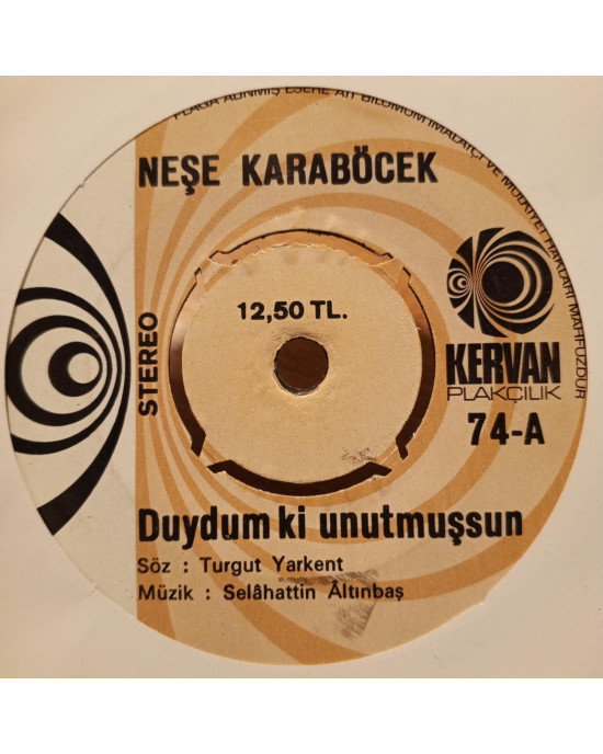 Neşe Karaböcek - Duydum Ki Unutmuşsun / Saymadım Kaç Yıl Oldu - 45'lik Neşe Karaböcek - Duydum Ki Unutmuşsun / Saymadım Kaç Yıl Oldu - 45'lik