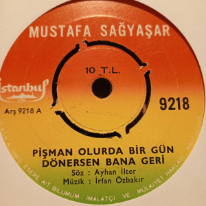 Mustafa Sağyaşar - Sensiz Yaşayamam Sana Doyamam - 45'lik