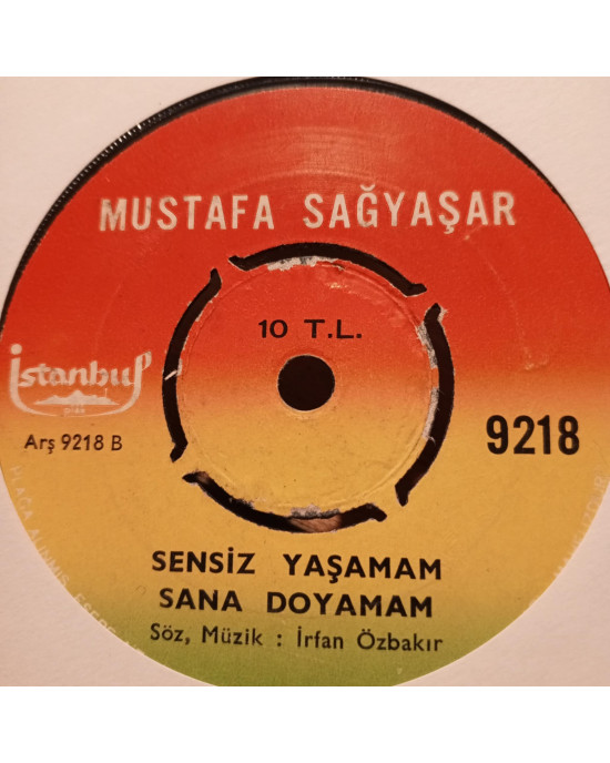 Mustafa Sağyaşar - Sensiz Yaşayamam Sana Doyamam - 45'lik Mustafa Sağyaşar - Sensiz Yaşayamam Sana Doyamam - 45'lik