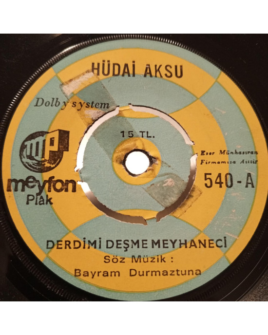Hüdai Aksu - Derdimi Deşme Meyhaneci / Gözlerin Hayran Bakarmış - 45'lik Hüdai Aksu - Derdimi Deşme Meyhaneci / Gözlerin Hayran Bakarmış - 45'lik